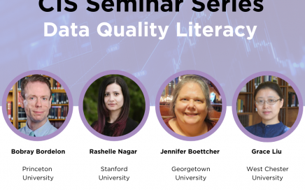 Promotional graphic for the CIS Seminar Series on Data Quality Literacy, featuring speakers Bobray Bordelon, Rashelle Nagar, Jennifer Boettcher, and Grace Liu, with their university affiliations.